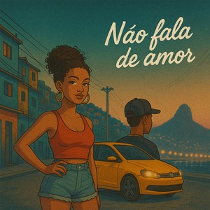 Não Fala de Amor (Explicit)