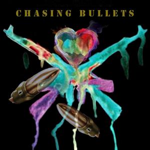 Chasing Bullets(feat. Mic Brown) (Explicit)