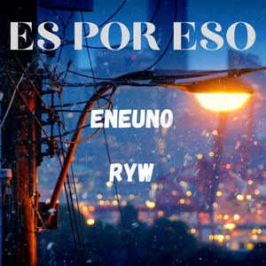 Es por eso (feat. Ryw) (Explicit)