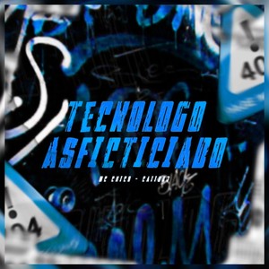 Tecnologo Asficticiado (Explicit)