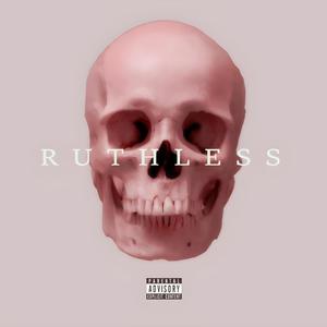 Ruthless (Explicit)