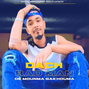 Bad Man dè Mounma Gakhouma