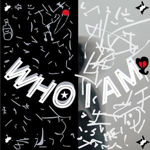 Who i am (Explicit)
