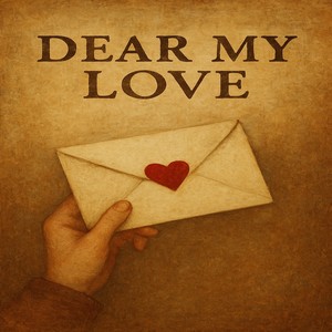 Dear My Love