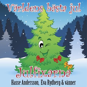 Världens bästa jul (feat. Birgitta Rydberg, Kalle Rydberg, Robert Rydberg, Hasse Andersson, Astrid Rydberg, Birgitta Rydberg, Vera Rydberg, Kalle Rydberg, Robert Rydberg, Astrid Rydberg & Vera Rydberg)