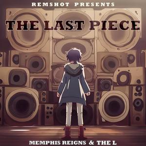 Remshot Presents: The Last Piece (Explicit)