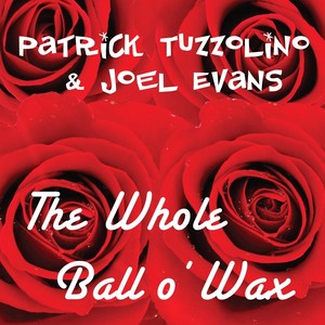 The Whole Ball O' Wax (feat. Larry Dunlap)