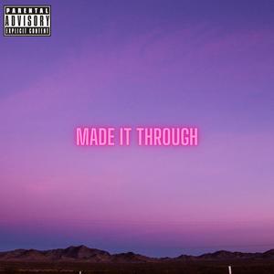 made it through (Explicit)