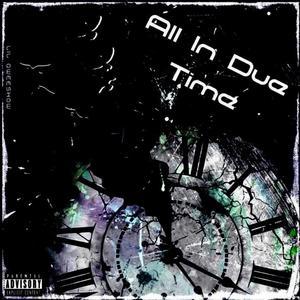 All In Due Time (Explicit)