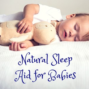 Natural Sleep Aid for Babies - Best 25 Songs for Goodnight and Sleeping Stimulation