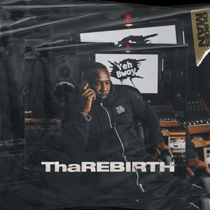 Tha Rebirth (Explicit)