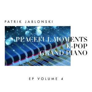 Peaceful Moments K-Pop: Grand Piano Volume 4