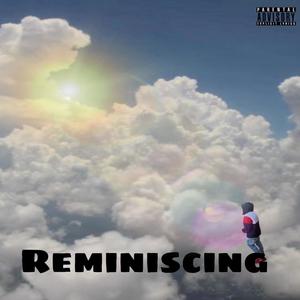 Reminiscing (Explicit)