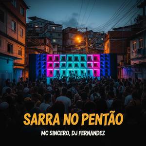 SARRA NO PENTÃO (Explicit)