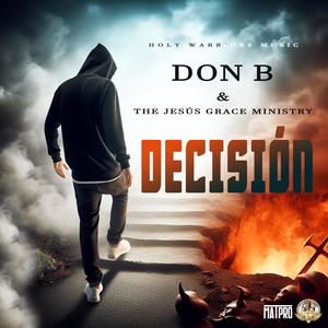 Decisión (feat. The Jesus Grace Ministry)