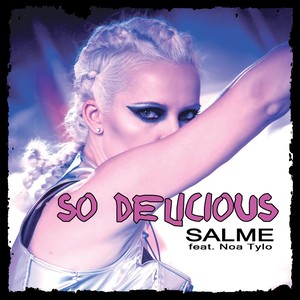So Delicious(feat. Noa Tylo)