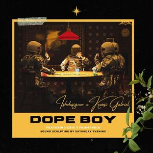 Dope Boy (feat. Cris 7 & Kwesi Gabriel) [Explicit]