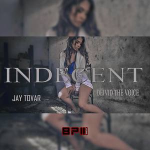 Indecent (feat. Deivid The Voice)
