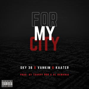 For My City (Explicit)