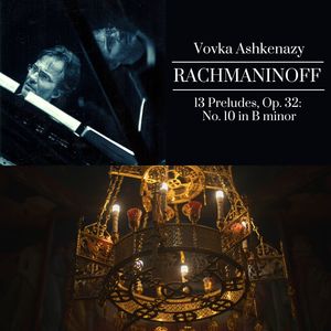 Rachmaninoff: 13 Preludes, Op. 32: No. 10 in B Minor