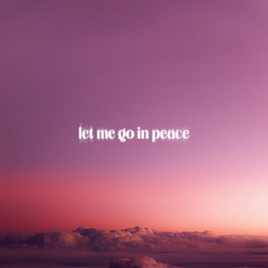 Let Me Go in Peace (feat. Luma & Davis Mallory)