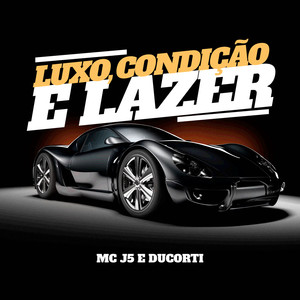 Luxo, Condição e lazer (Explicit)