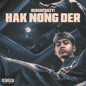 Hak Nong Der (Explicit)