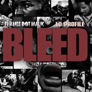 Bleed (feat. Lo Profile) [Explicit]