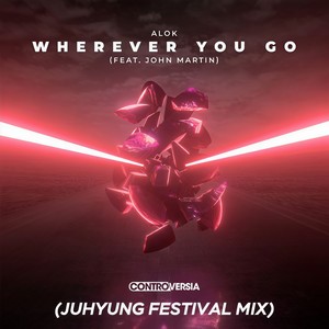 Wherever You Go (JuHyung Festival Mix)