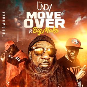 Move Over (feat. Big M.U.K.E) [Explicit]