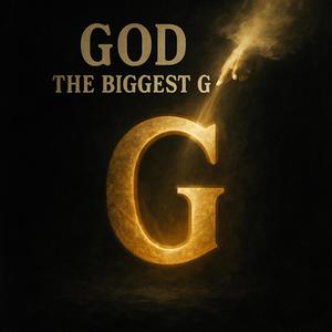 God The Biggest G