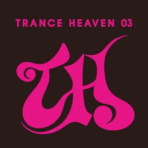 TRANCE HEAVEN 03 (トランスヘヴンゼロサン)