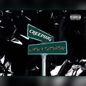 CREEPING (feat. P2STURDY) [Explicit]