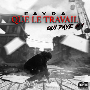 Que le travail qui paye (Explicit)