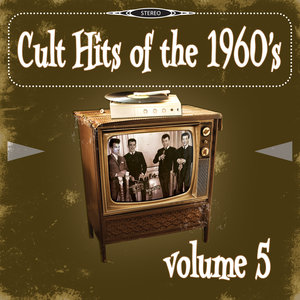 Cult Hits of the 1960's, Vol. 5