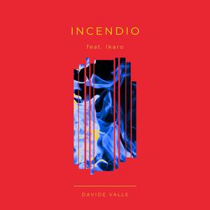 INCENDIO (feat. Ikaro)