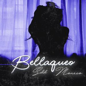 Bellaqueo (feat. Moneco)