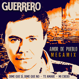 Mario Guerrero - Amor de Pueblo (Megamix)