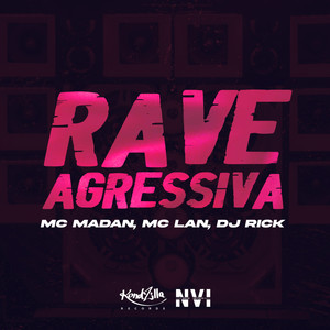 Rave Agressiva (Explicit)