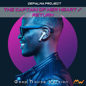 The Captain of Her Heart / Return (Deep House Version)