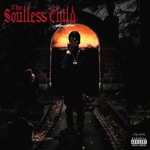 The soulless child (Explicit)