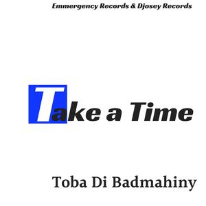 Take a Time(feat. RVSquad, Mad-G-Zup, M.art.gency972, SiwsankerProd, ThoThoproductions, Marvin Harpon & Unity Dom)