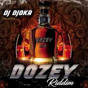 Dozey Riddim by DJ Djoka (Explicit)