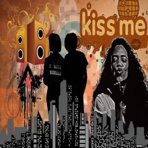 Kiss me (feat. Tazzsounfair & Playuncle Farti) (Explicit)