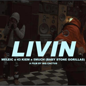 Livin (feat. 43kiem & 5much) [Explicit]