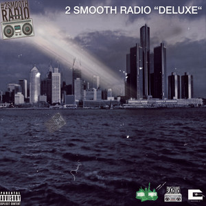 2 Smooth Radio (DELUXE) [Explicit]