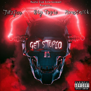 Get Stupid (Explicit)