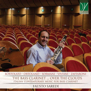 Ortolano, Sormani, Zaffaroni, Viviani, Bortolato: The Bass Clarinet ... Over the Clouds (Italian Contemporary Music for Bass Clarinet)