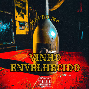 Vinho Envelhecido (Explicit)