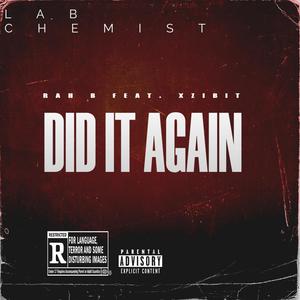 DID IT AGAIN (feat. XZIBIT) (Explicit)